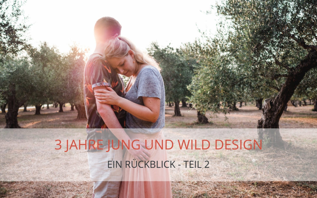 Rückblick auf 3 Jahre Jung und Wild design – Teil II